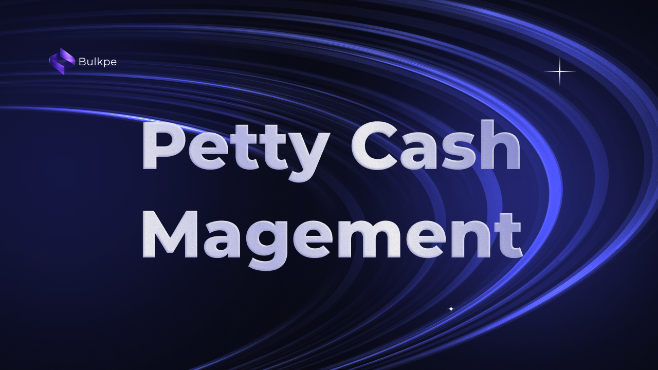 Petty Cash Management